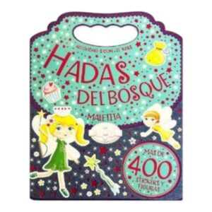 LIBRO VALIJA HADAS DEL BOSQUE 21X26CM 16PAG C/STICKERS RUY C/U